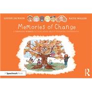 Memories of Change: A Thought Bubbles Picture Book About Thinking Differently