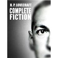 The Complete Fiction of H.P. Lovecraft