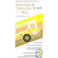 Michael Brein's Guide to Honolulu & Oahu by the Bus