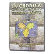 La Cronica de la Peregrinacion a Tierra Santa - Book