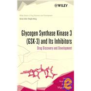 Glycogen Synthase Kinase 3 (GSK-3) and Its Inhibitors Drug Discovery and Development