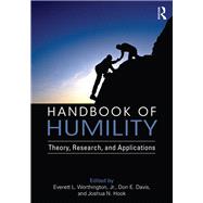 Handbook of Humility: Theory, Research, and Applications