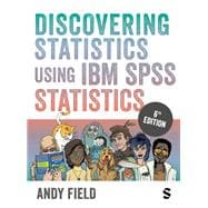 Discovering Statistics Using IBM SPSS Statistics