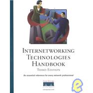 Internetworking Technologies Handbook: An Essential Reference For Every Networking Professional
