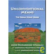 Unconventional Means : The Dream down Under