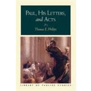 Paul, His Letters, and Acts