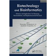 Biotechnology and Bioinformatics: Advances and Applications for Bioenergy, Bioremediation and Biopharmaceutical Research