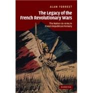 The Legacy of the French Revolutionary Wars: The Nation-in-Arms in French Republican Memory
