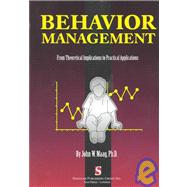 Behavior Management From Theoretical Implications to Practical Applications