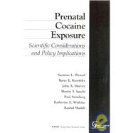 Prenatal Cocaine Exposure Scientific Considerations and Policy Implications