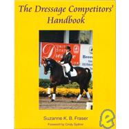 The Dressage Competitor's Handbook