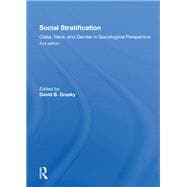Social Stratification, Class, Race, and Gender in Sociological Perspective, Second Edition