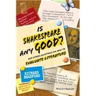 Is Shakespeare any Good? And Other Questions on How to Evaluate Literature