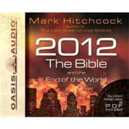 2012, the Bible, and the End of the World