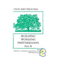CEO's and Trustees II Pt. II : Building Working Partnership