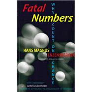 Fatal Numbers: Why Count on Chance