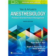 Yao & Artusio’s Anesthesiology Problem-Oriented Patient Management