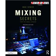 Mixing Secrets for  the Small Studio