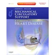Mechanical Circulatory Support: A Companion to Braunwald's Heart Disease (Book with Access Code)