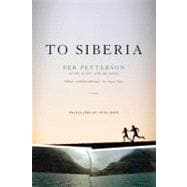 To Siberia : A Novel