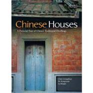 Chinese Houses: A Pictorial Tour of China's Traditional Dwellings