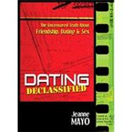 Dating Declassified