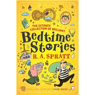 The Ultimate Collection of Brilliant Bedtime Stories with R.A. Spratt