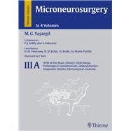 Microneurosurgery: Avm of the Brain, History, Embryology, Pathological Considerations, Hemodynamics, Diagnostic Studies, Microsurgical Anatomy