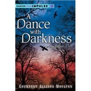 A Dance with Darkness