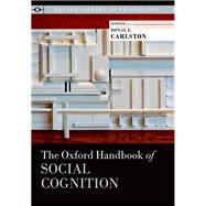 The Oxford Handbook of Social Cognition