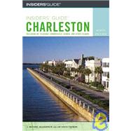 Insiders' Guide® to Charleston, 9th Including Mt. Pleasant, Summerville, Kiawah, and Other Islands