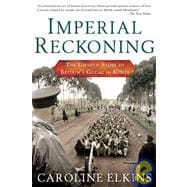 Imperial Reckoning : The Untold Story of Britain's Gulag in Kenya