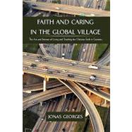 Faith and Caring in the Global Village : The Art and Science of Living and Teaching the Christian Faith in Contexts