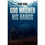 God Washed His Hands