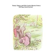 Timmy Tiptoes and Wife Goody Beatrix Potter 100 Page Lined Journal