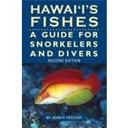 Hawaii's Fishes : A Guide for Snorkelers, Divers and Aquarists