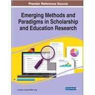 Emerging Methods and Paradigms in Scholarship and Education Research
