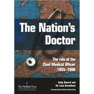 The Nation's Doctor: The Role of the Chief Medical Officer 1855-1998