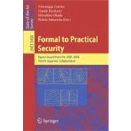 Formal to Practical Security : Papers Issued from the 2005-2008 French-Japanese Collaboration