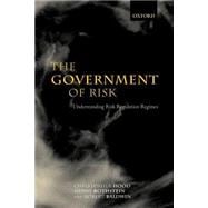 The Government of Risk Understanding Risk Regulation Regimes