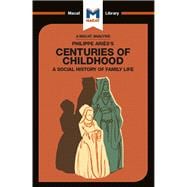 An Analysis of Philippe Aries's Centuries of Childhood,9780429940019