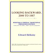 Looking Backward, 2000 to 1887 : Webster's Chinese Simplified Thesaurus Edition