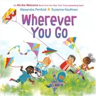 Wherever You Go (An All Are Welcome Book) book cover, ISBN 9780593430019