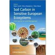 Soil Carbon in Sensitive European Ecosystems From Science to Land Management