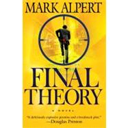 Final Theory; A Novel