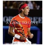 A Game to Love In Celebration of Tennis