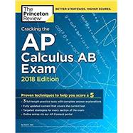 Cracking the AP Calculus AB Exam, 2018 Edition