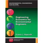 Engineering Economics for Environmental Engineers