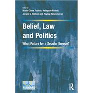 Belief, Law and Politics