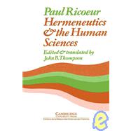 Hermeneutics and the Human Sciences: Essays on Language, Action and Interpretation